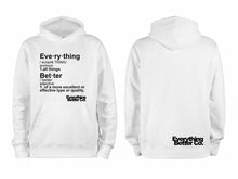 Load image into Gallery viewer, Everything Better Hoodie
