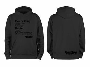 Everything Better Hoodie